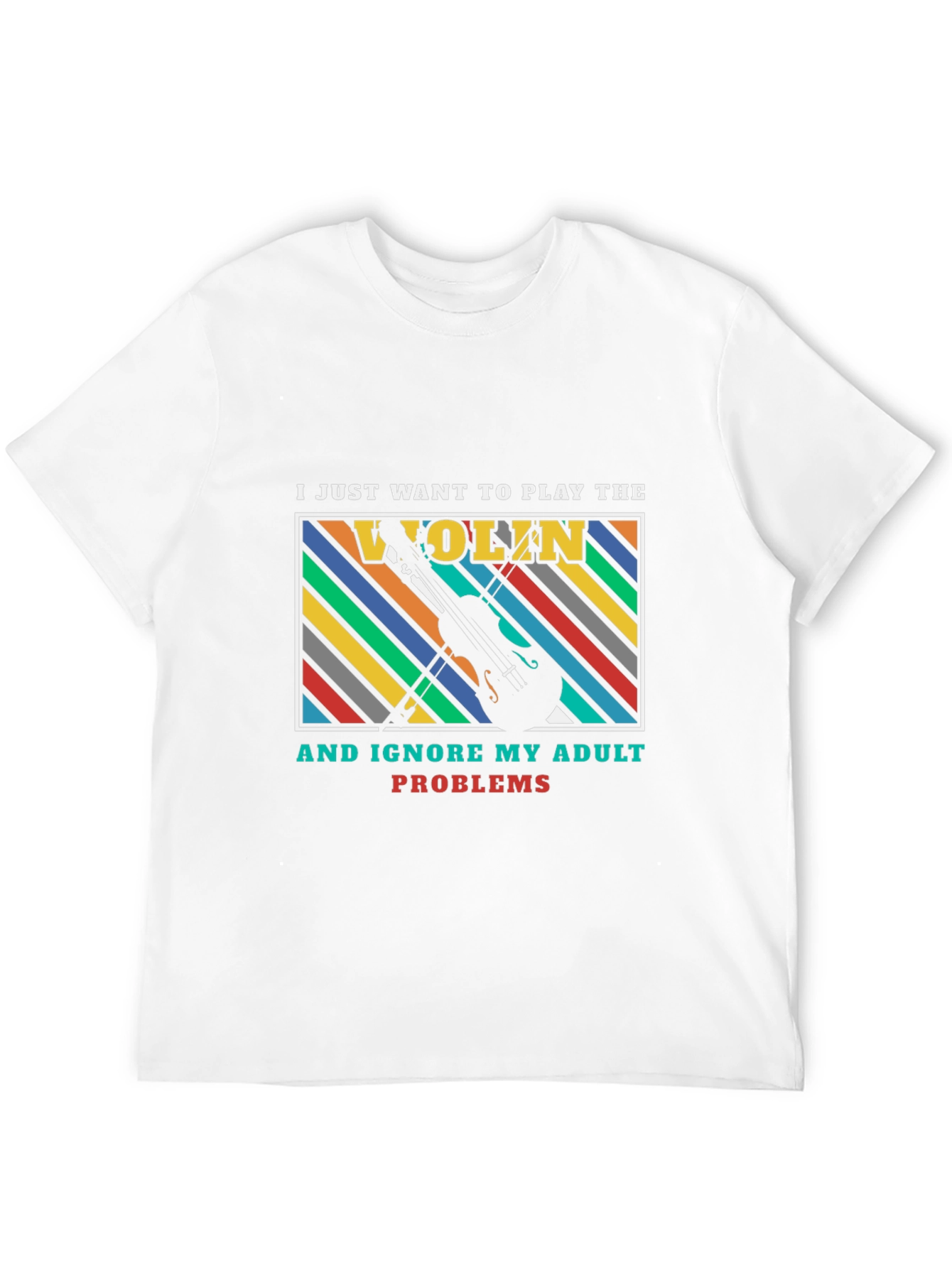 Play the Violin Adult Problems Graphic T-Shirt