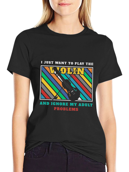 Play the Violin Adult Problems Graphic T-Shirt