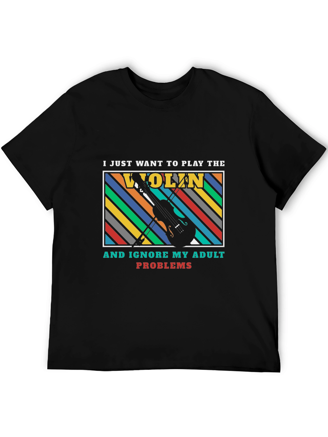 Play the Violin Adult Problems Graphic T-Shirt