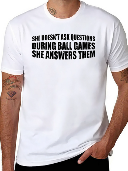 She Answers Them T-Shirt - Ball Game Ready