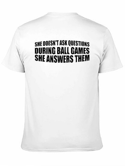 She Answers Them T-Shirt - Ball Game Ready