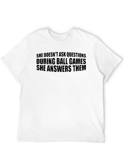 She Answers Them T-Shirt - Ball Game Ready