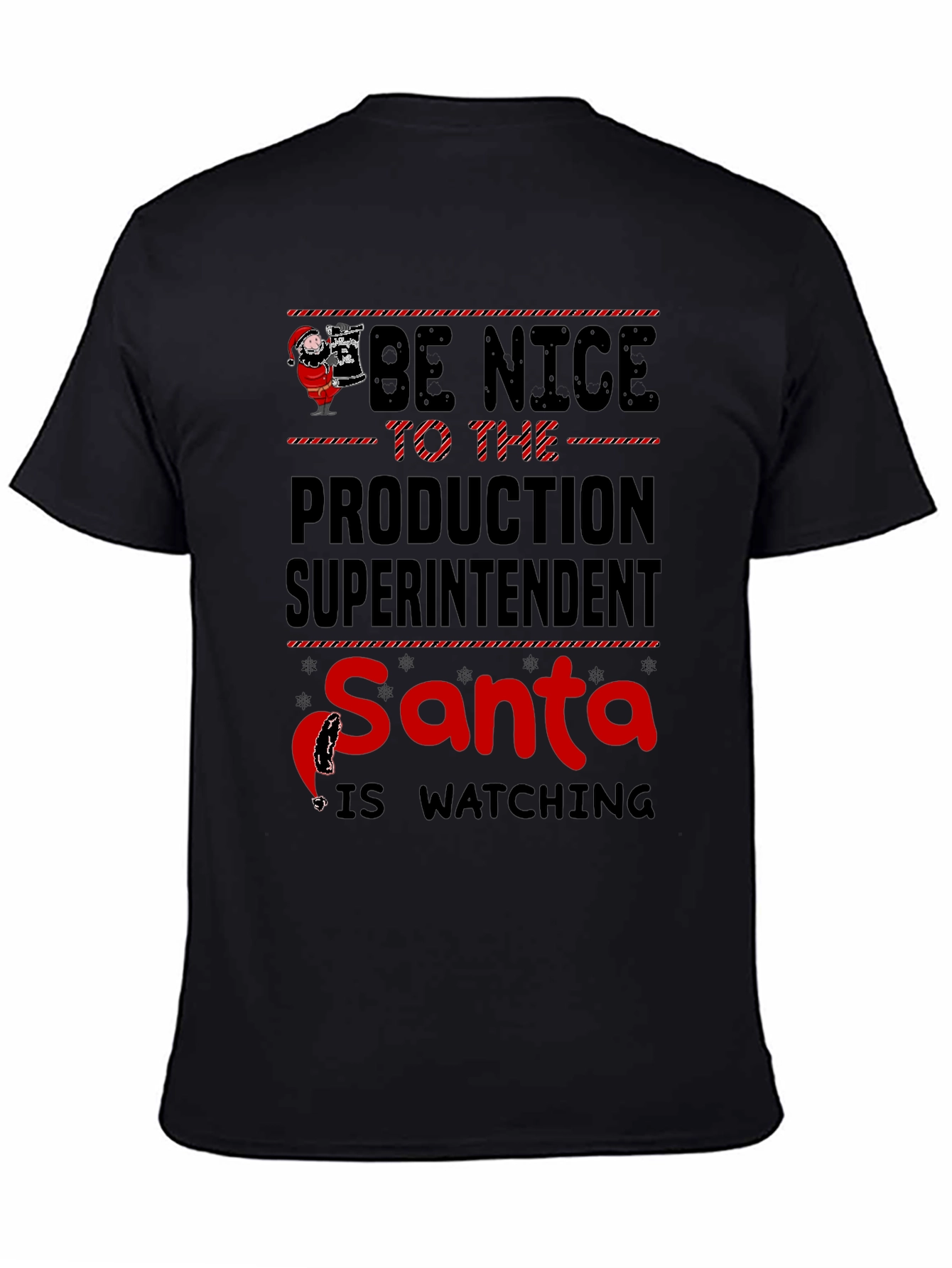 Be Nice To The Production Superintendent Santa T-Shirt