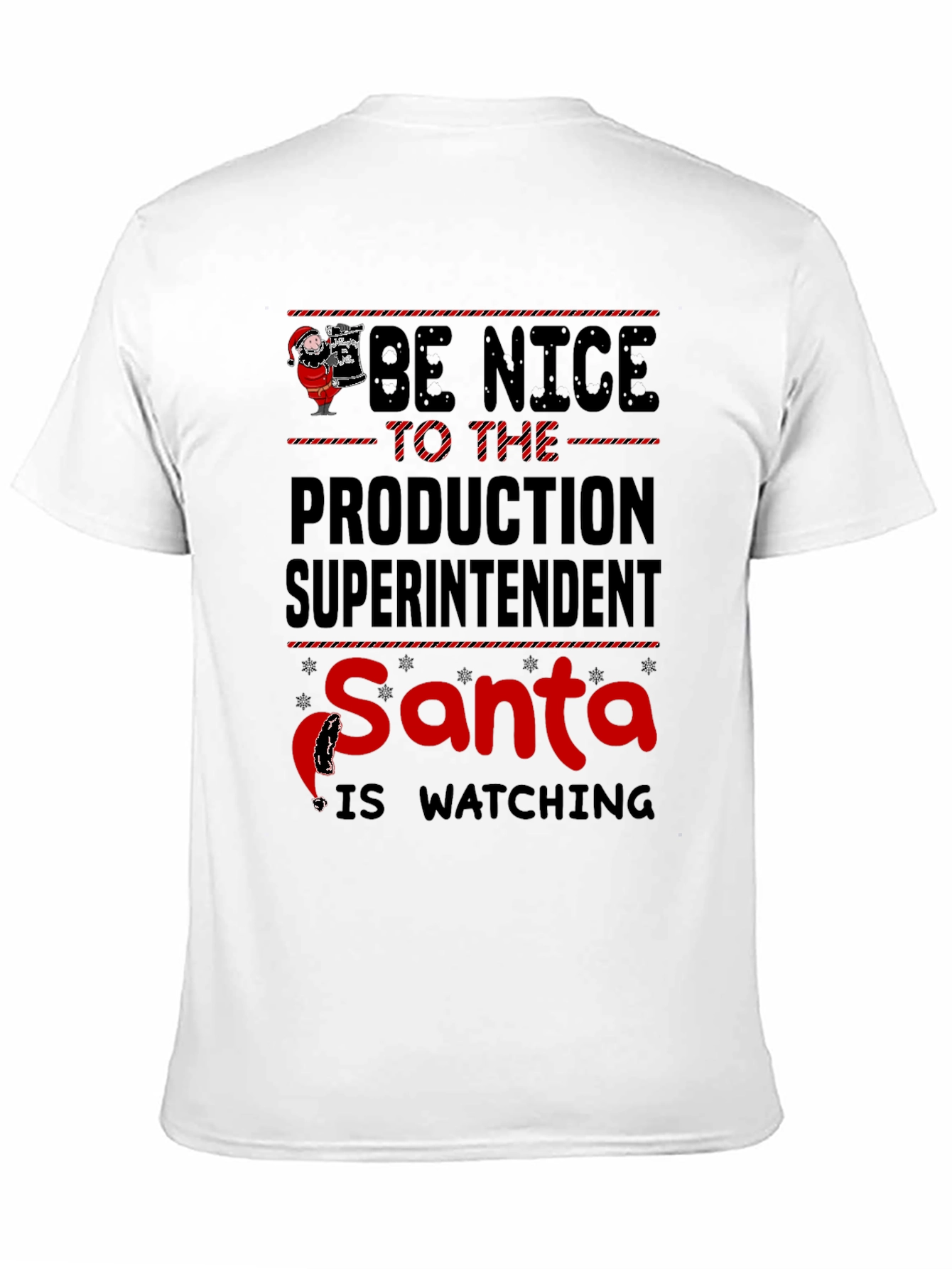 Be Nice To The Production Superintendent Santa T-Shirt