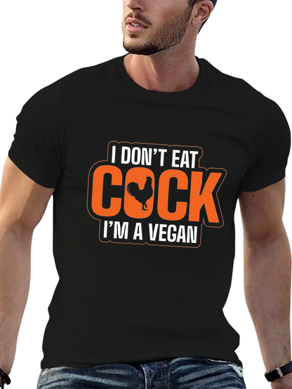 Vegan Humor T-Shirt - I Dont Eat Cock