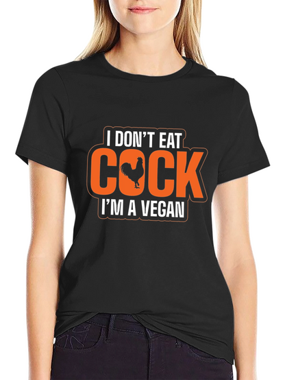 Vegan Humor T-Shirt - I Dont Eat Cock