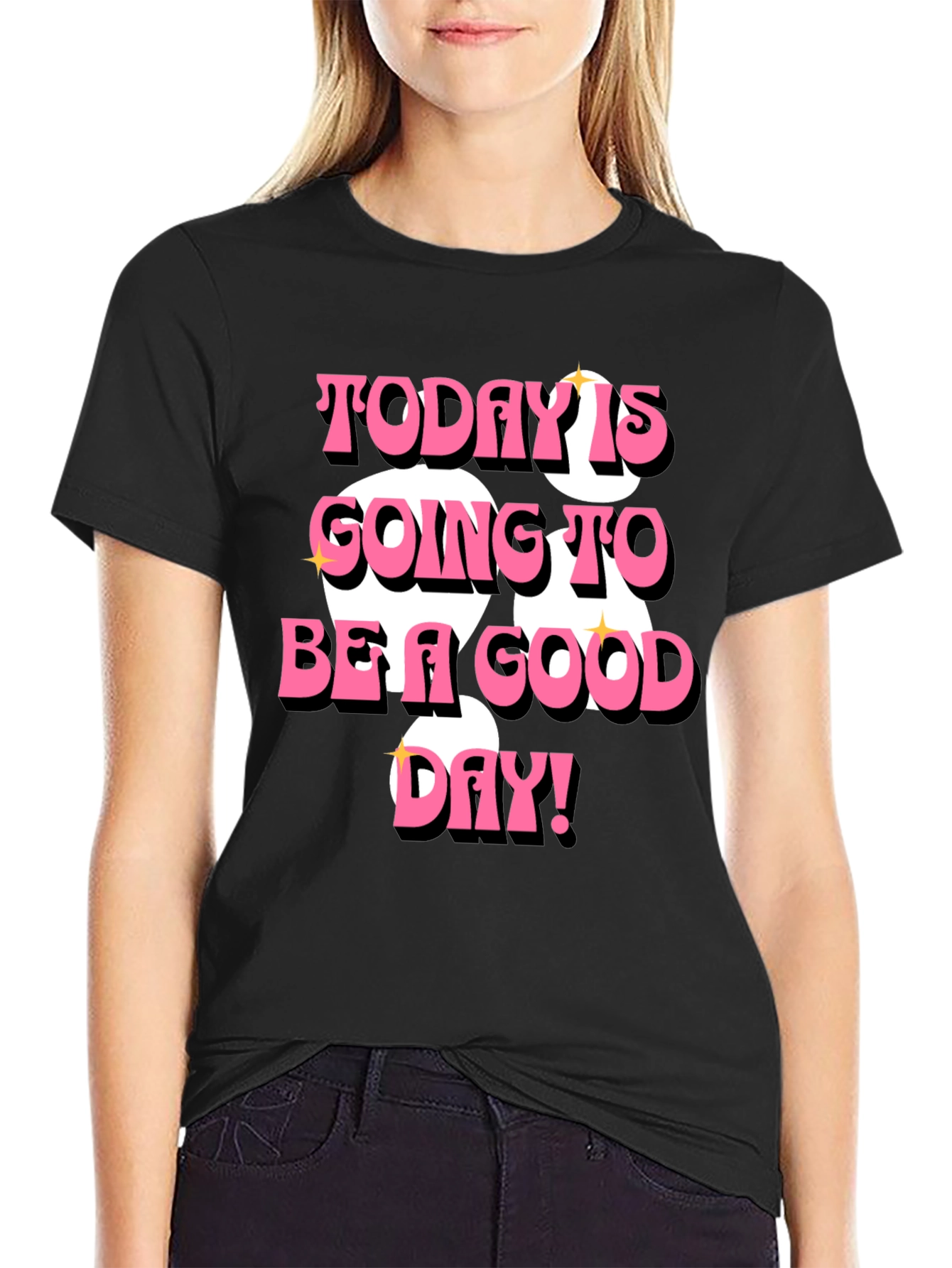 Today is Going to Be a Good Day T-Shirt
