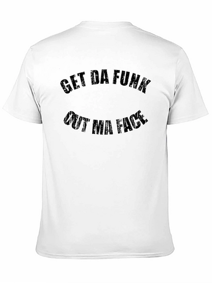 Get Da Funk Out Ma Face Graphic Tee
