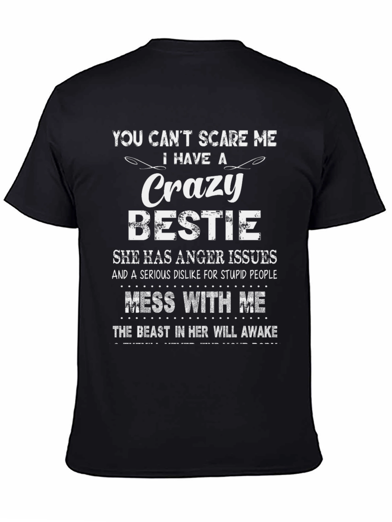 Crazy Bestie T-Shirt: Dont Mess With Me!