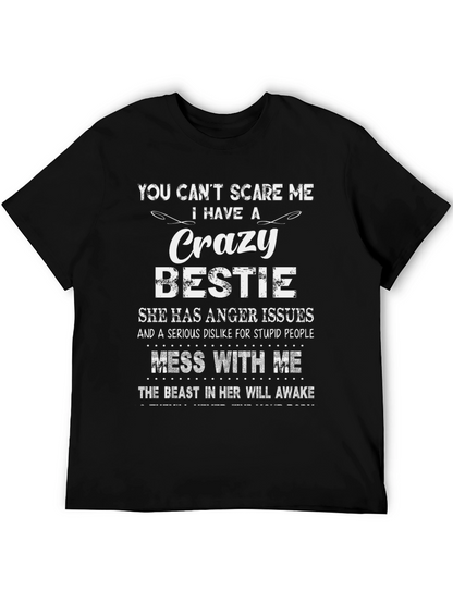 Crazy Bestie T-Shirt: Dont Mess With Me!