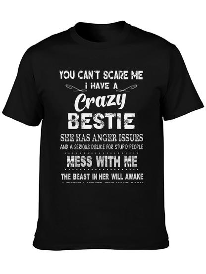 Crazy Bestie T-Shirt: Dont Mess With Me!