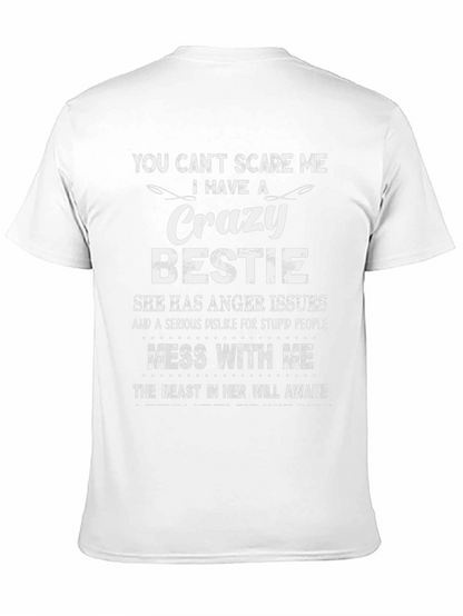 Crazy Bestie T-Shirt: Dont Mess With Me!