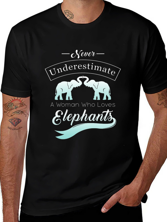 Elephant Lover T-Shirt - Never Underestimate A Woman