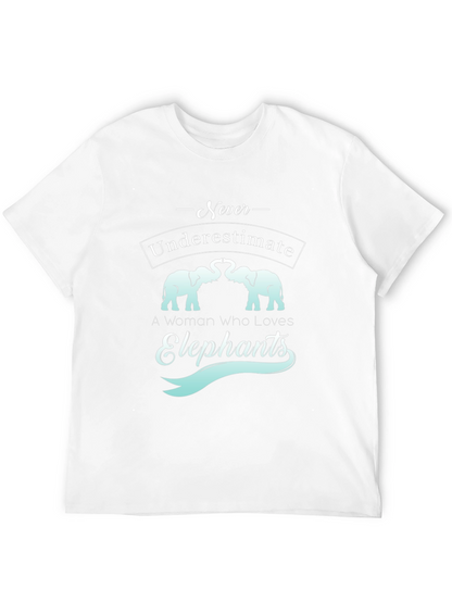 Elephant Lover T-Shirt - Never Underestimate A Woman