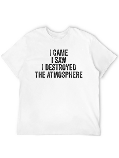 I Came I Saw I Destroyed Atmosphere Tee