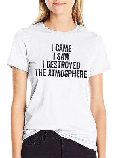 I Came I Saw I Destroyed Atmosphere Tee