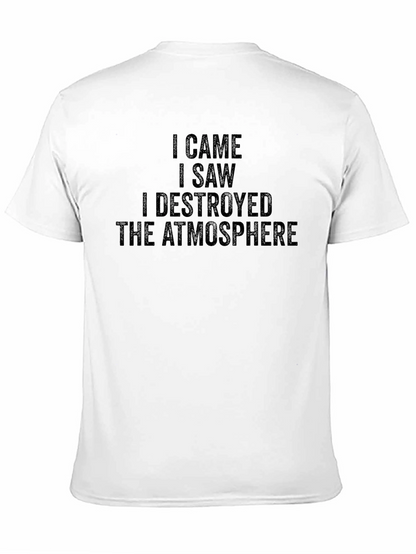 I Came I Saw I Destroyed Atmosphere Tee