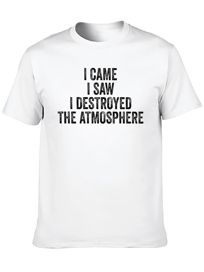 I Came I Saw I Destroyed Atmosphere Tee