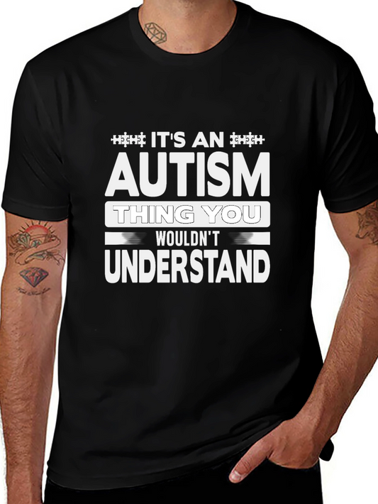 Autism Thing You Wouldnt Understand Tee
