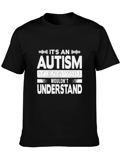 Autism Thing You Wouldnt Understand Tee