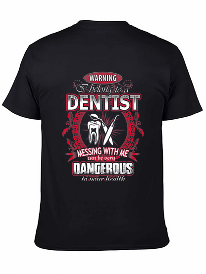 Warning Dentist T-Shirt - Funny Dental Gift