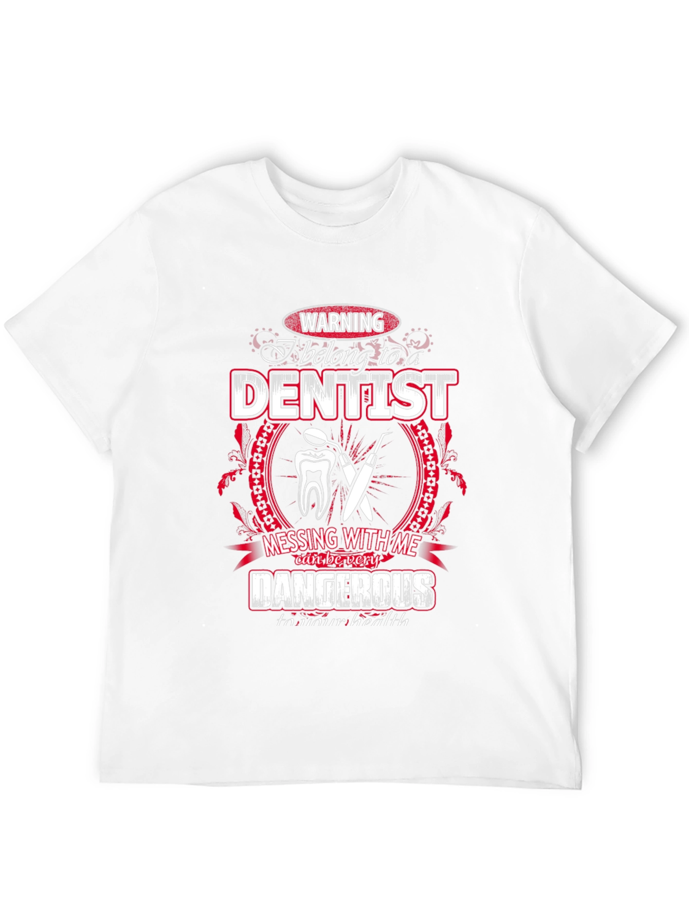 Warning Dentist T-Shirt - Funny Dental Gift