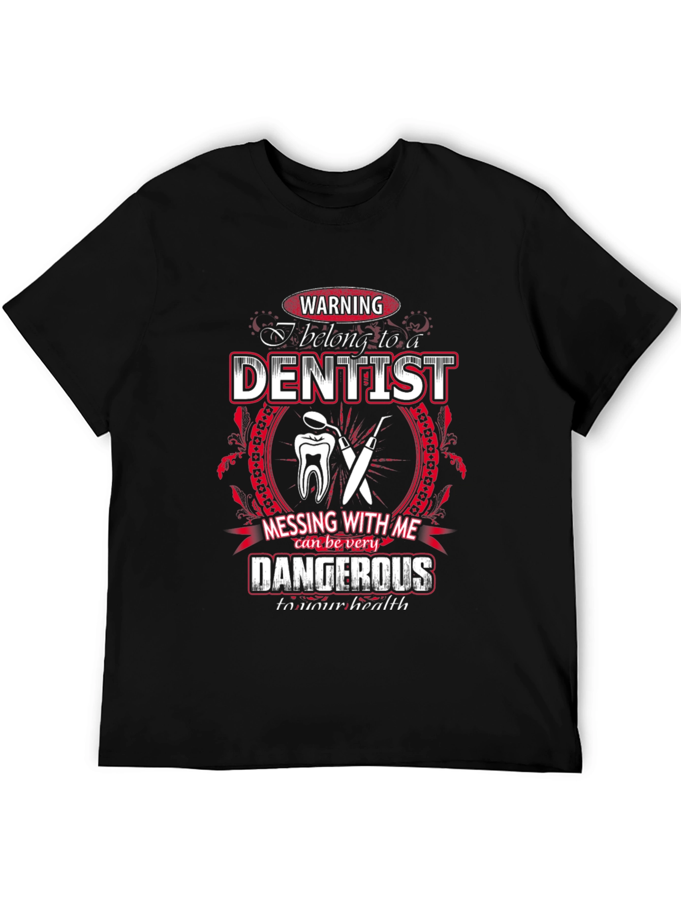 Warning Dentist T-Shirt - Funny Dental Gift