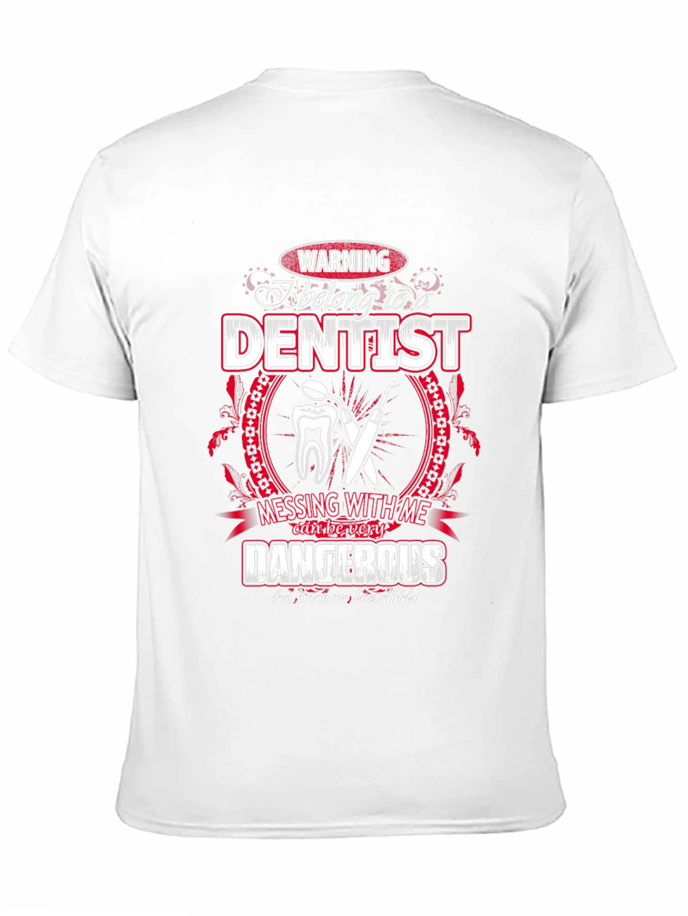 Warning Dentist T-Shirt - Funny Dental Gift