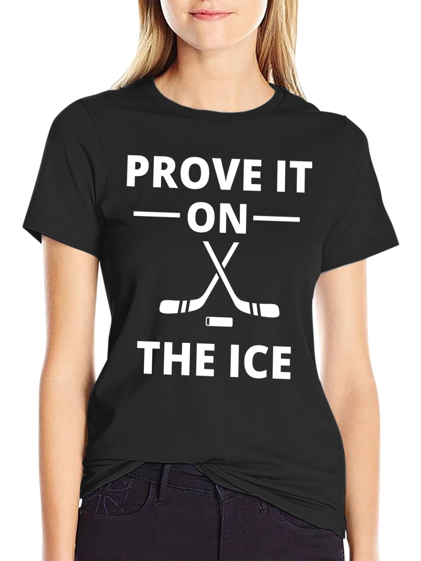 Prove It On The Ice Hockey T-Shirt
