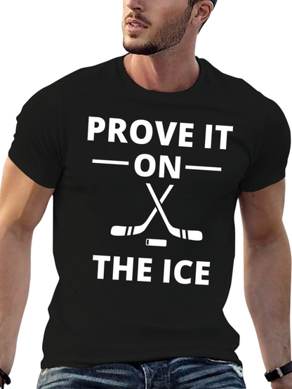 Prove It On The Ice Hockey T-Shirt