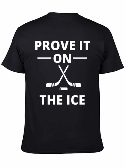 Prove It On The Ice Hockey T-Shirt