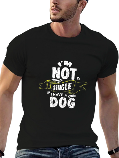 Im Not Single I Have a Dog Black T-Shirt