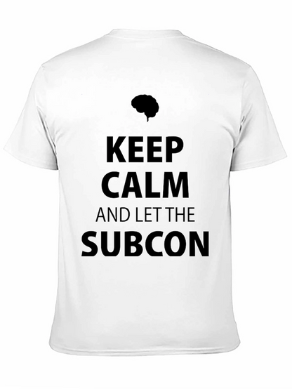 Keep Calm and Let the Subcon T-Shirt