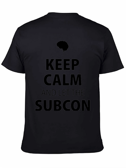 Keep Calm and Let the Subcon T-Shirt