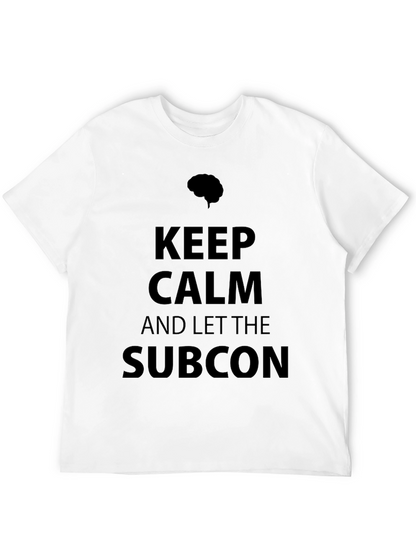 Keep Calm and Let the Subcon T-Shirt