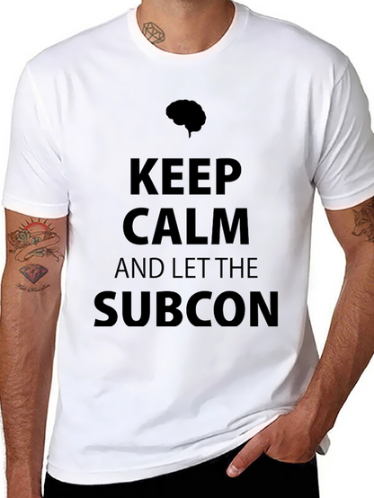 Keep Calm and Let the Subcon T-Shirt