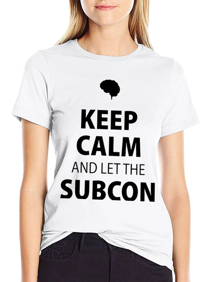Keep Calm and Let the Subcon T-Shirt