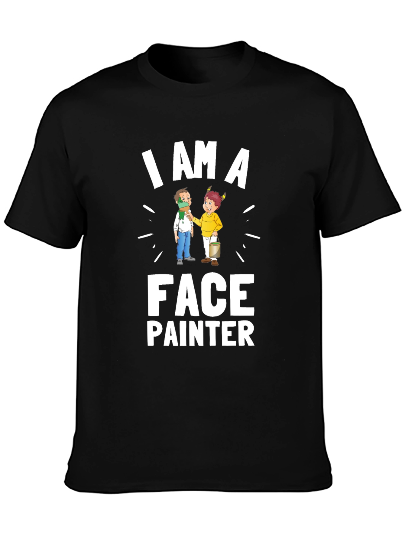 I Am A Face Painter T-Shirt