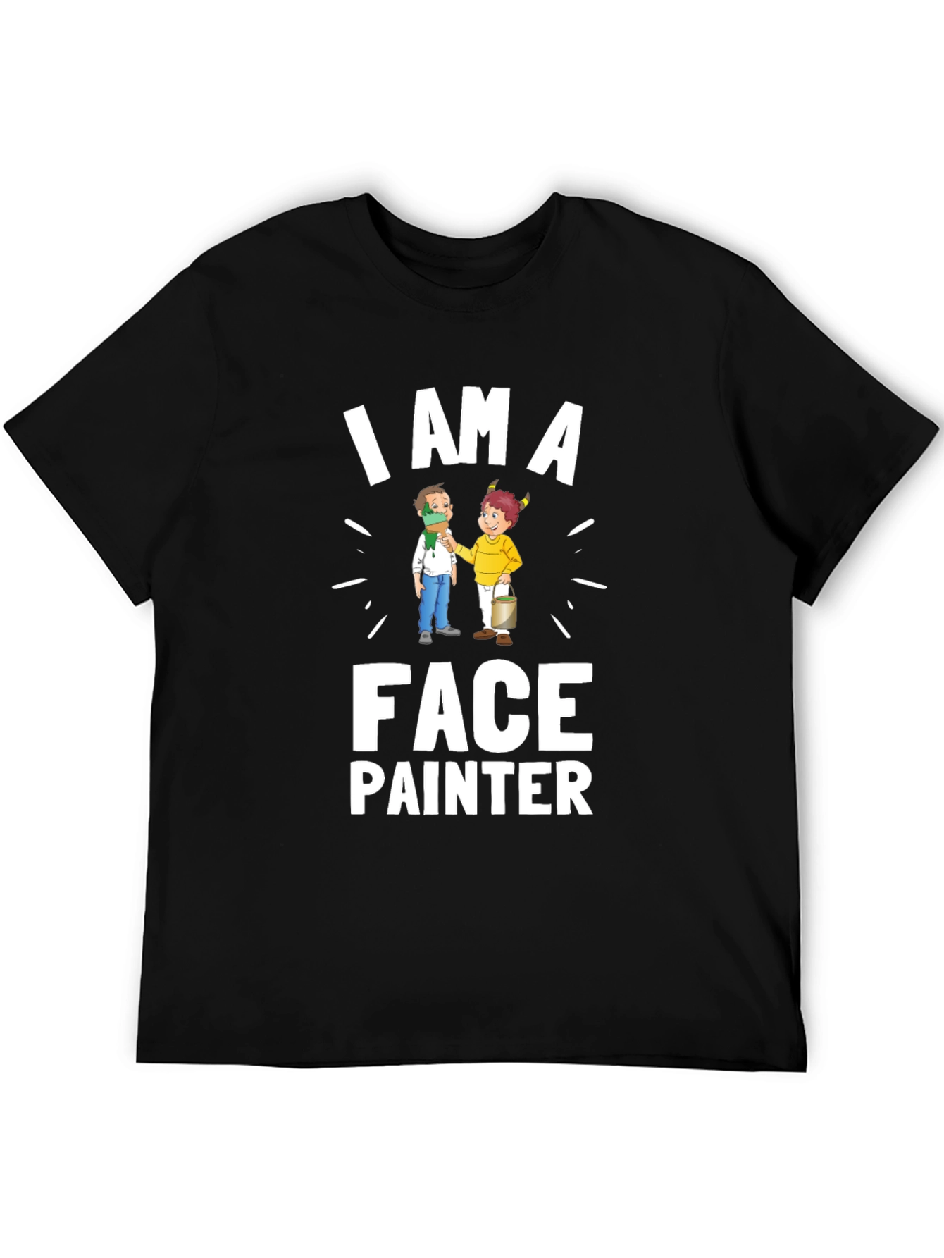 I Am A Face Painter T-Shirt