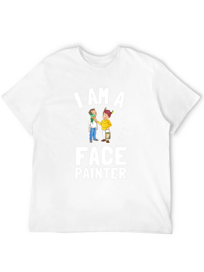 I Am A Face Painter T-Shirt