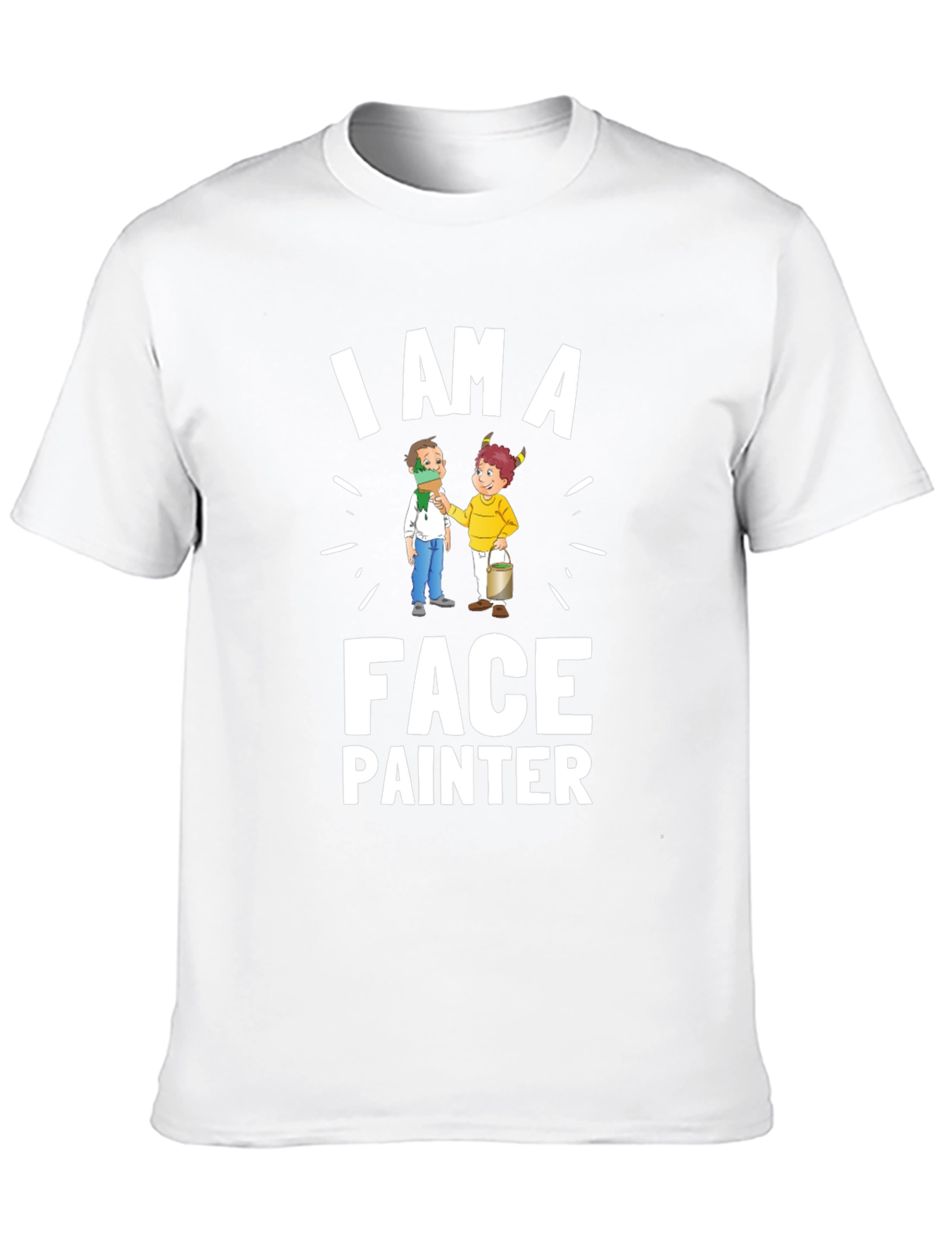 I Am A Face Painter T-Shirt