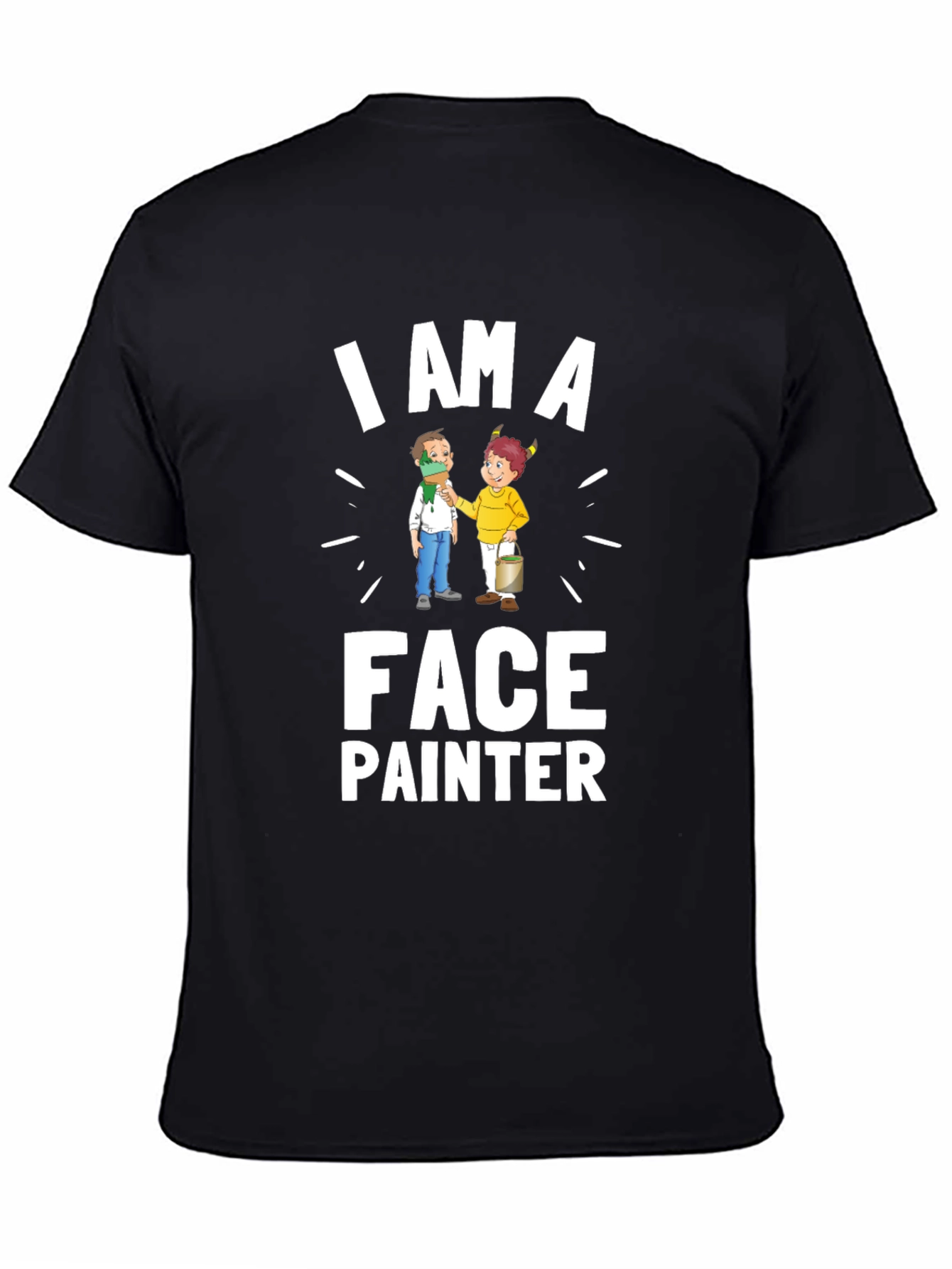 I Am A Face Painter T-Shirt