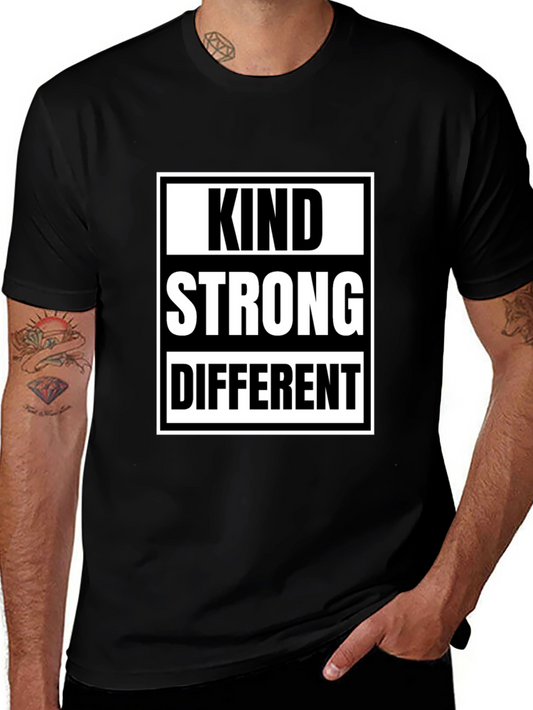 Kind Strong Different T-Shirt - Inspirational Tee