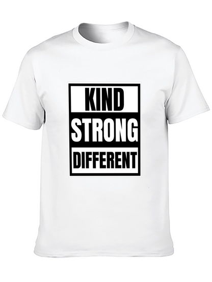 Kind Strong Different T-Shirt - Inspirational Tee