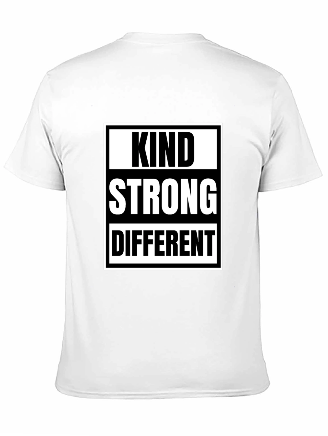 Kind Strong Different T-Shirt - Inspirational Tee