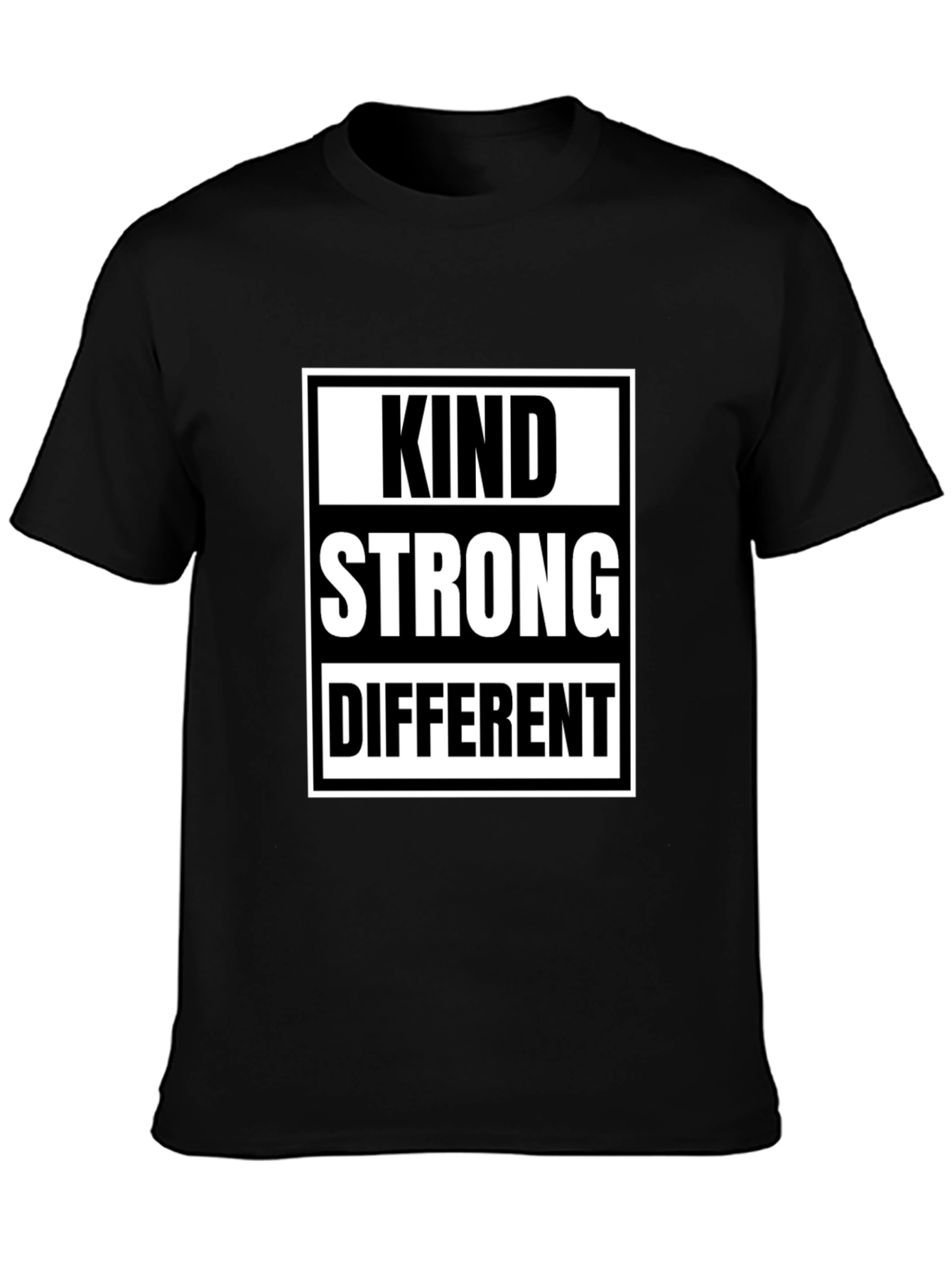 Kind Strong Different T-Shirt - Inspirational Tee