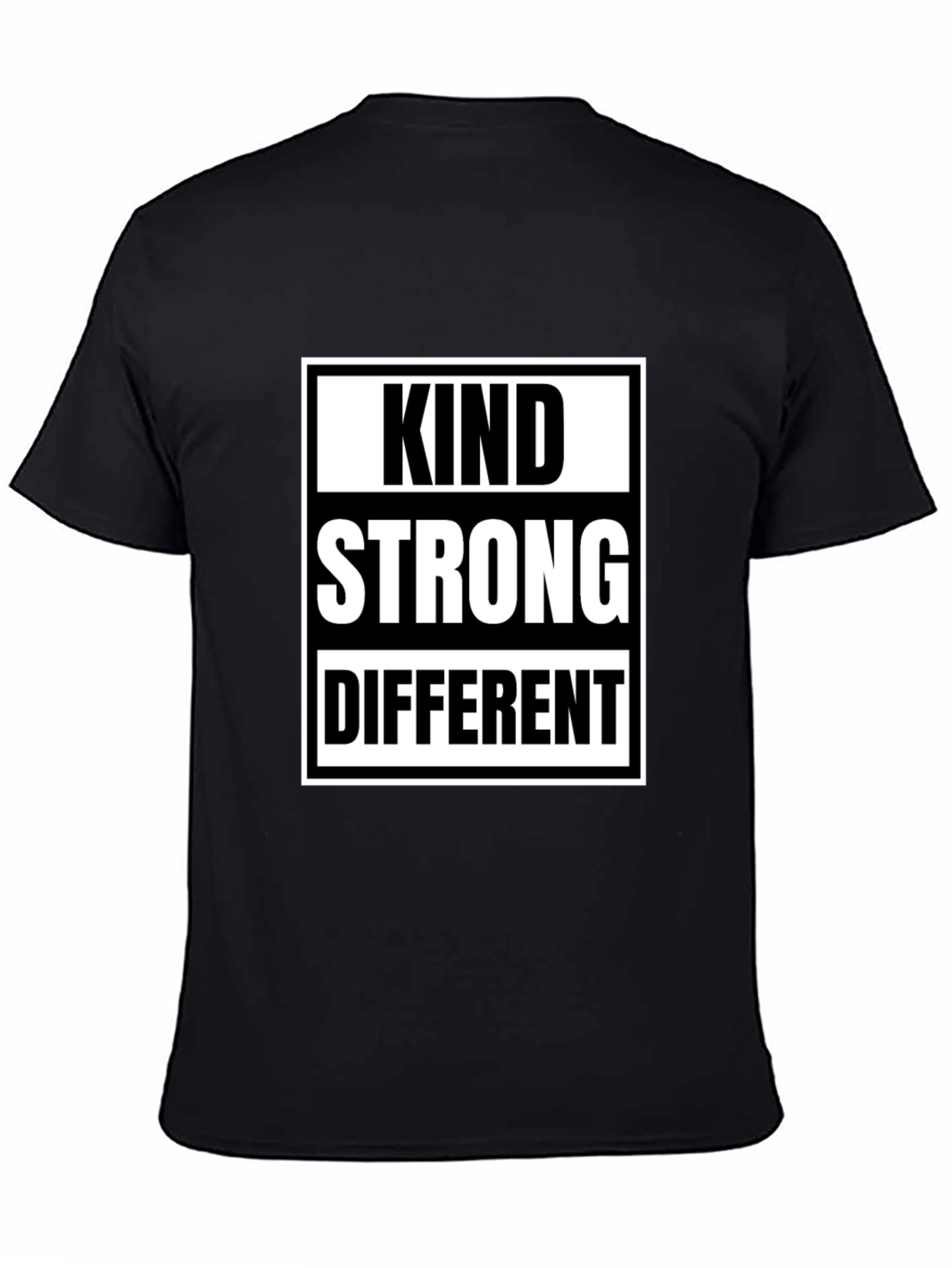 Kind Strong Different T-Shirt - Inspirational Tee