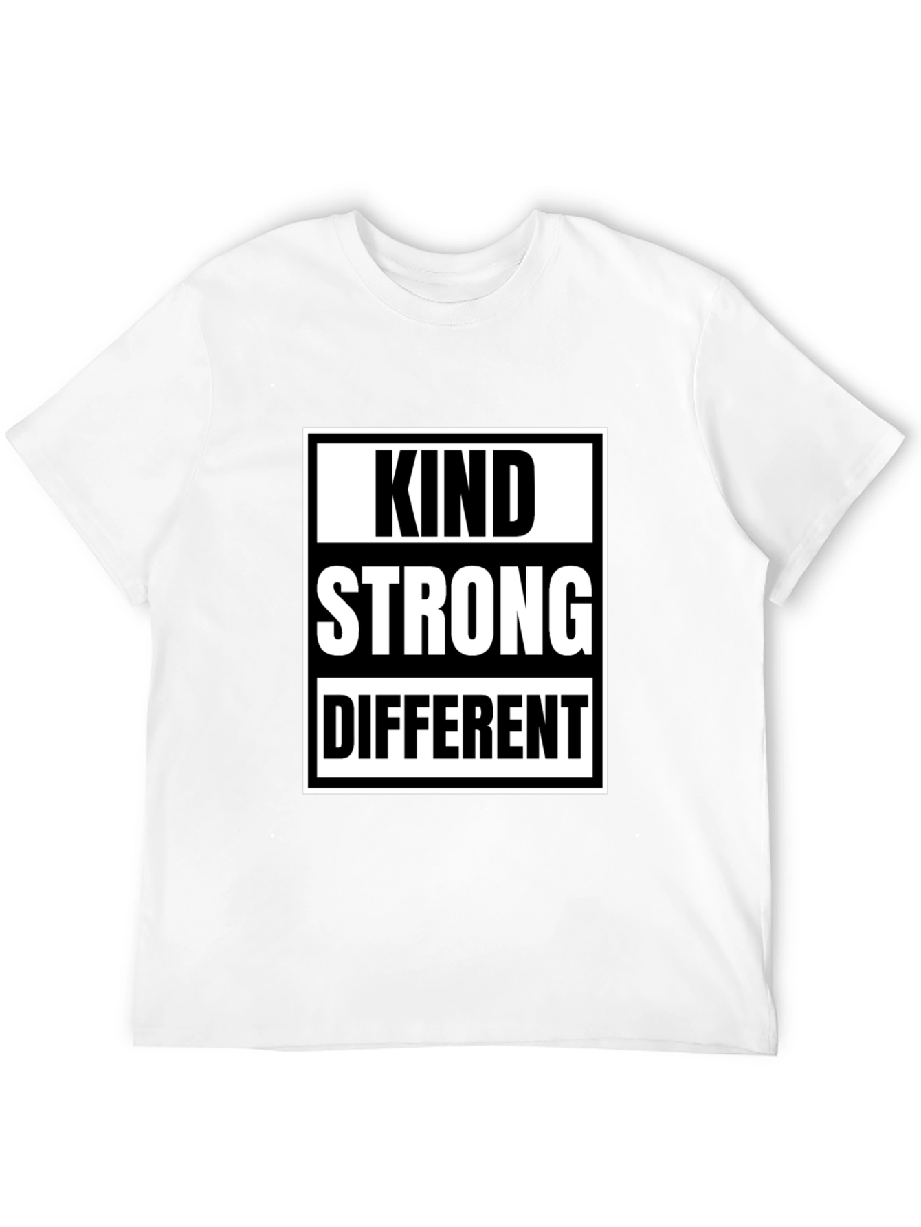 Kind Strong Different T-Shirt - Inspirational Tee