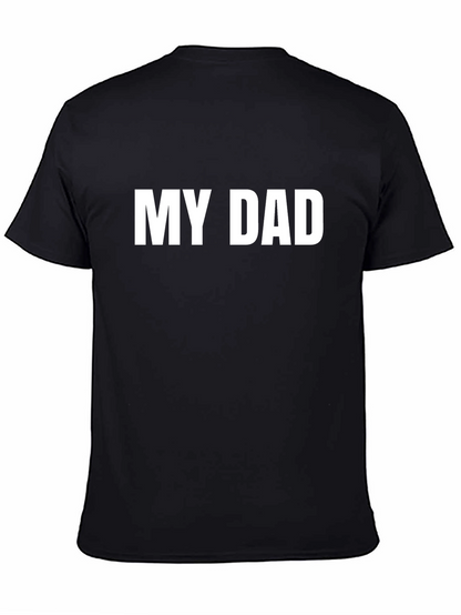 My Dad T-Shirt - Classic Black Tee