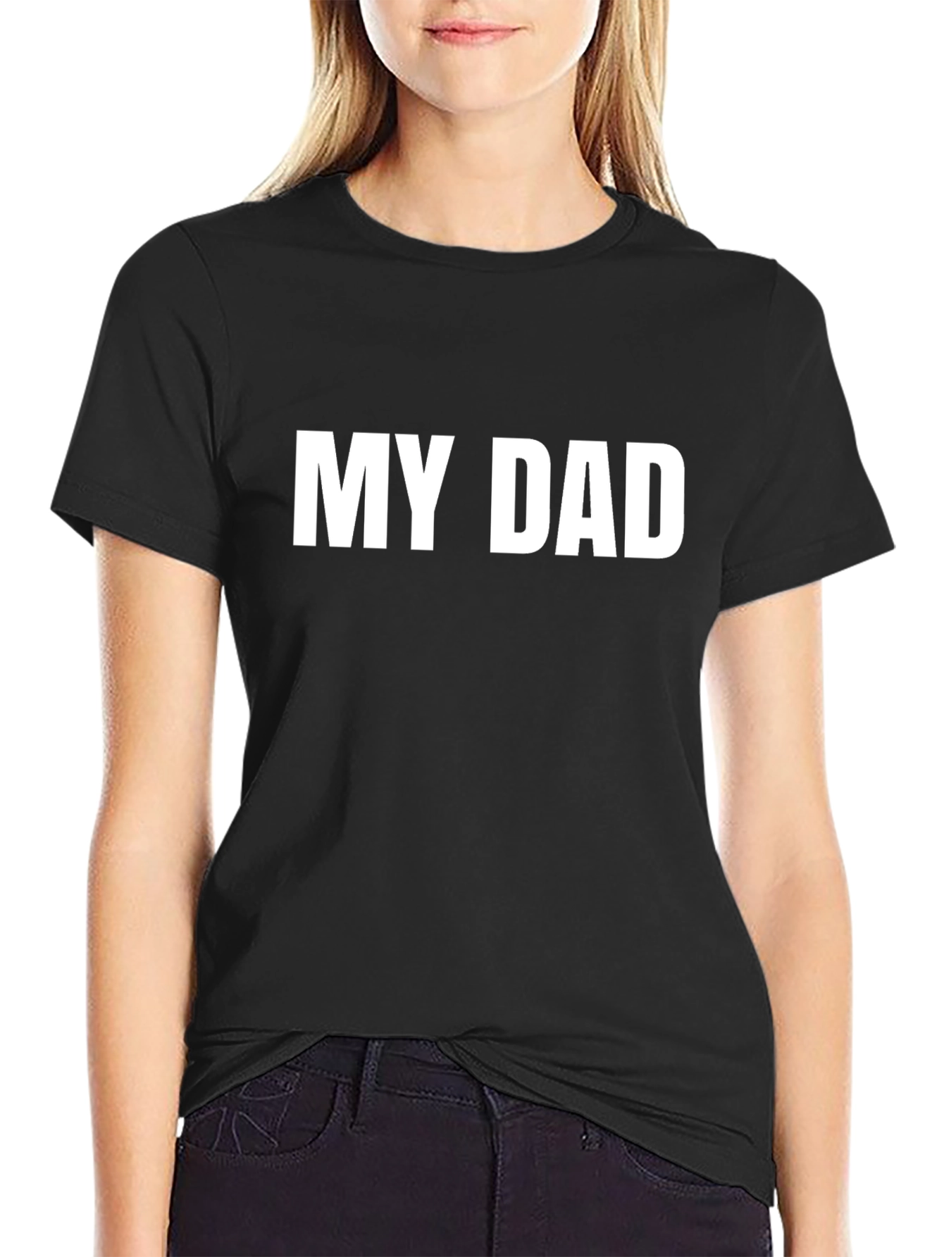 My Dad T-Shirt - Classic Black Tee